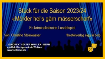 Flyer 2023 des Seniorentheaters Wohlen Bern